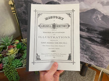 Load image into Gallery viewer, History of the Arizona Territory With Illustrations 1884 (Archival Paperback Reproduction w/ Map & Index)