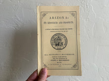 Load image into Gallery viewer, Original 1865 Arizona: It’s Resources and Prospects (Richard McCormick) w/ Added Signed Reproduction
