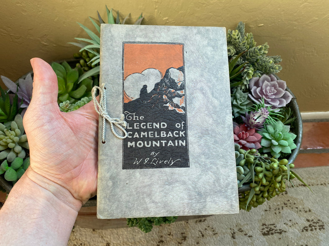 The Legend of Camelback Mountain by WL Lively (1928)