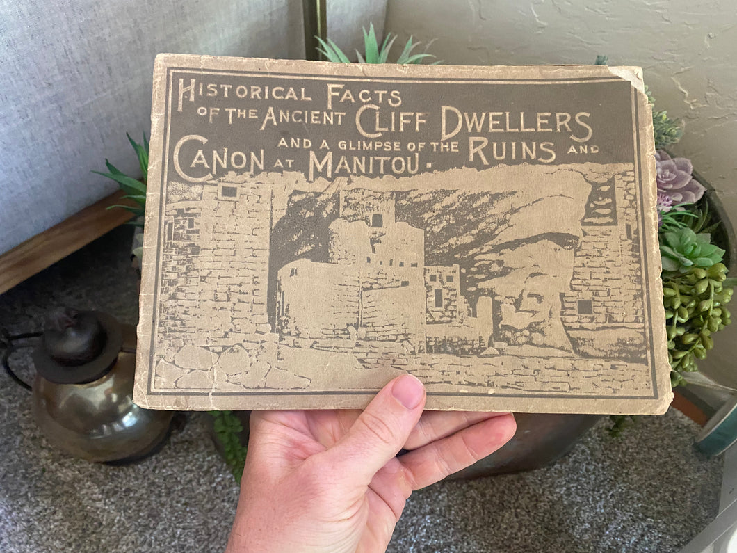 Historical Facts Of The Ancient Cliff Dwellers (1st Edition, 1907)