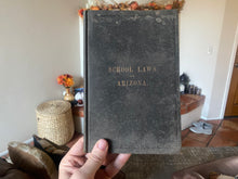 Load image into Gallery viewer, School Laws of Arizona (1887, First Edition, Scarce)

